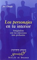 Los personajes en tu interior : amigandote con tus emociones mas profundas