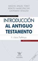Introduccion al Antiguo Testamento II: Libros profeticos