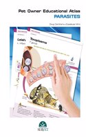 Pet Owner Educational Atlas: Parasites (Hb 2012)