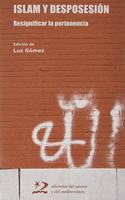 Islam y desposesion: Resignificar la pertenencia