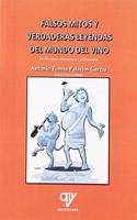 Falsos mitos y verdaderas leyendas del mundo del vino (Spanish Edition)