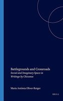 Battlegrounds and Crossroads: Social and Imaginary Space in Writings by Chicanas: 15 (Portada Hispanica)