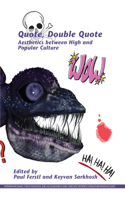Quote, Double Quote: Aesthetics Between High and Popular Culture