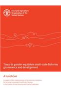 Towards Gender-Equitable Small-Scale Fisheries Governance and Development: A Handbook