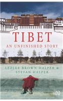 Tibet : An Unfinished Story