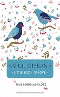 Kahlil Gibranâ€™s Little Book of Love