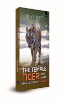THE TEMPLE TIGER and More Man-Eaters of Kumaon