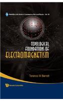 Topological Foundations of Electromagnetism