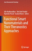 Functional Smart Nanomaterials and Their Theranostics Approaches