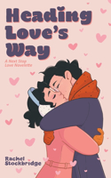 Heading Love's Way: A Next Stop Love Novelette