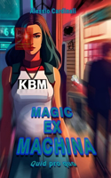 Magic Ex Machina: Quid pro quo(2 Magic Ex Machina)