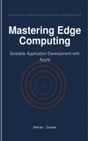 Mastering Edge Computing