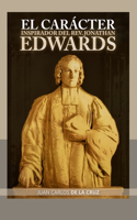 Carácter Inspirador del Rev. Jonathan Edwards