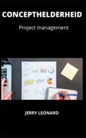 Concepthelderheid: Project management