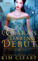 Clara's Daring Debut: Victorian Romantic Cosy Mystery(1 Philadelphia Belles)
