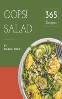 Oops! 365 Salad Recipes: Happiness is When You Have a Salad Cookbook!