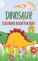 Dinosaur Coloring Book for Kids: A Dinosaur Coloring Book for Boys and Girls - Coloring Book for Kids Ages 6-12