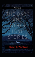 The Dark Other Love Stories Annotated