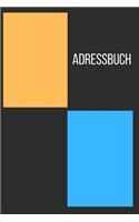 Adressbuch: Notizbuch, Adress-Buch, Adressbuch und Telefonbuch für Ihre Kontakte - 124 Seiten Größe 6x9 Cover grau, blau, orange