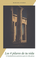 Los Cuatro Pilares de Tu Vida