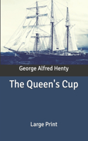 The Queen's Cup: Large Print