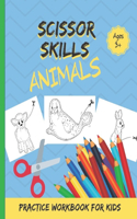 Scissor Skills: Animals Practice Workbook for Kids