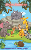 Règne Animaux - Livre de coloriage pour les enfants