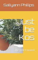 Just be Kos