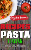 ITALIAN PASTA RECIPES COOKBOOK (Spaghetti & Maccheroni)