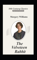 The Velveteen Rabbit: The Original 1922 illustrated Edition in Full Color by Margery Williams