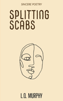 Splitting Scabs