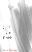 Just Turn Back