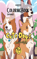 Cute Dogs Coloring Book (Anime Style): Edition #1(Coloring Book Edition #1)