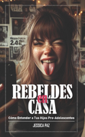 Rebeldes en Casa