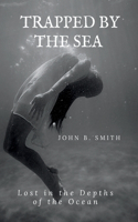 Trapped by the Sea