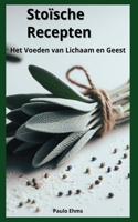 Stoïsche Recepten: Het Voeden van Lichaam en Geest