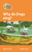 Why Do Frogs Sing?: Level 4