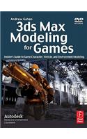 3ds Max Modeling for Games: Insider's Guide to Game Character, Vehicle, and Environment Modeling