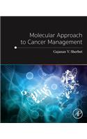 Molecular Approach to Cancer Management