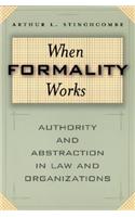 When Formality Works: Authority and Abstraction in Law and Organizations(English)