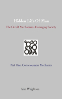 Hidden Life of Man: Consciousness Mechanics