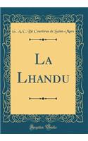 La Lhandu (Classic Reprint)