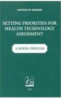 Setting Priorities for Health Technology Assessment: A Model Process