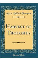 Harvest of Thoughts (Classic Reprint)