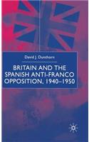 Britain and the Spanish Anti-Franco Opposition