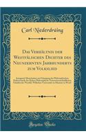 Das Verhältnis Der Westfälischen Dichter Des Neunzehnten Jahrhunderts Zum Volkslied: Inaugural-Dissertation Zur Erlangung Der Philosophischen Doktorwürde Der Hohen Philosophisch-Naturwissenschaftlichen Fakultät Der Westfäl. Wilhelms-