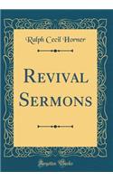 Revival Sermons (Classic Reprint)