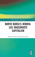 North Korea's Women-led Grassroots Capitalism