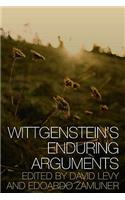 Wittgenstein's Enduring Arguments