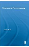 Violence and Phenomenology